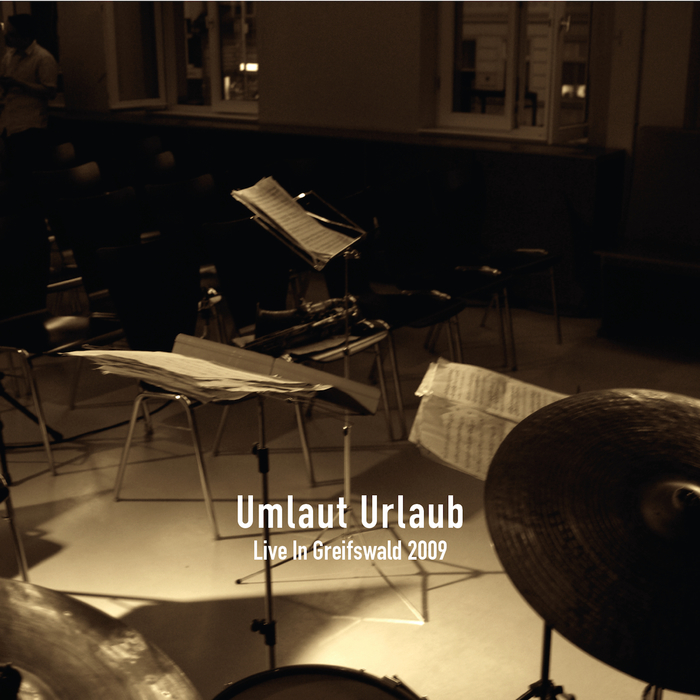 Umlaut Urlaub »Live In Greifswald 2009«