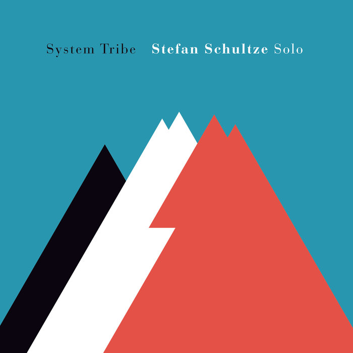 Stefan Schultze Solo »System Tribe«