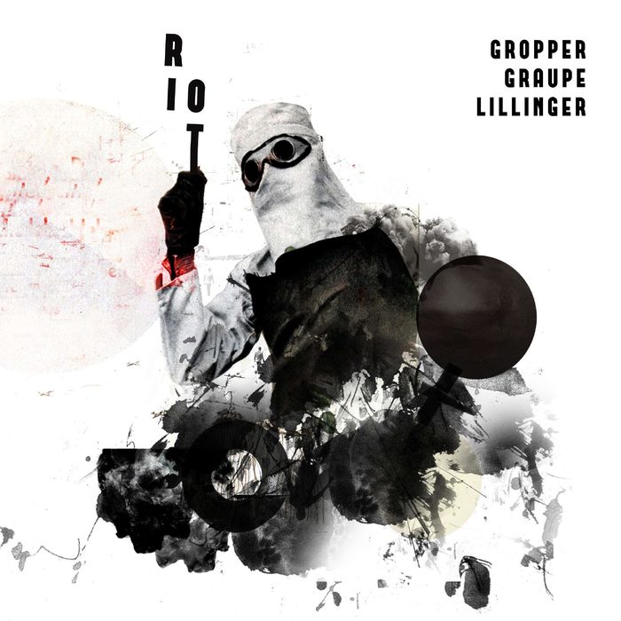 Gropper/Graupe/Lillinger »Riot«